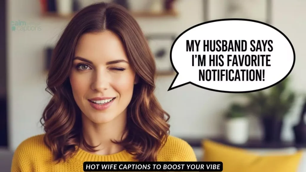 Hot Wife Captions to Boost Your Vibe