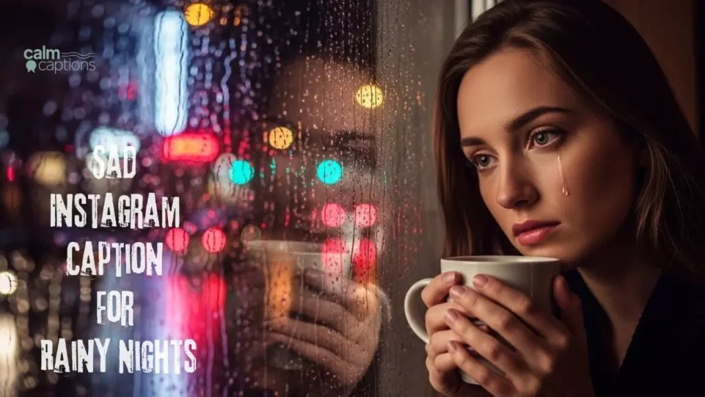 Sad Instagram Caption For Rainy Nights